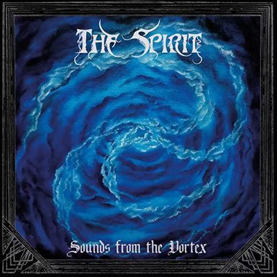 THE SPIRIT Sounds From The Vortex Reviews Vampster Dein Metal