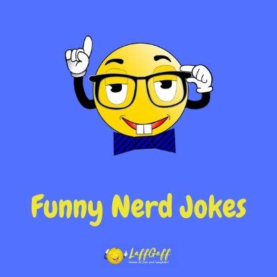 Funny Nerd Jokes (Hilarious Humor For Nerds Only!) | LaffGaff