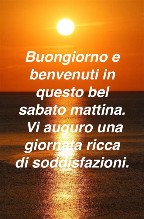 Frasi Di Buongiorno E Buon Sabato Simpatico E Divertente