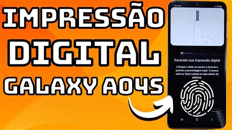 Como Configurar Desbloqueio De Tela Por ImpressÃo Digital Biometria No Celular Samsung Galaxy