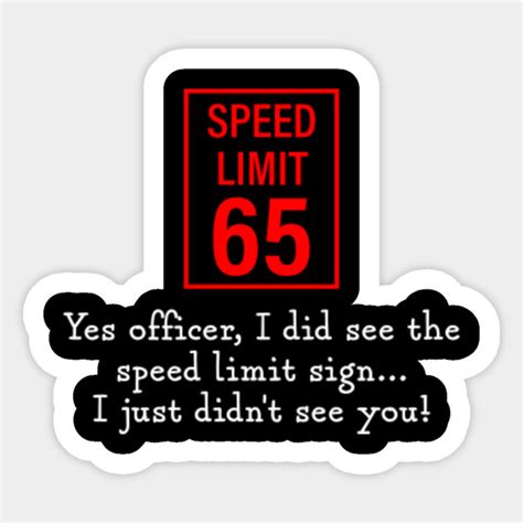 Funny Speeding Ticket Excuse Joke Funny Saying Sticker Teepublic