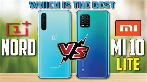 Oneplus Nord Vs Xiaomi Mi Lite Full Comparison Nord Oneplus