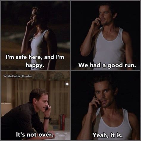 It's not over!! White collar quotes | White collar quotes, White collar tv series, Matt bomer ...