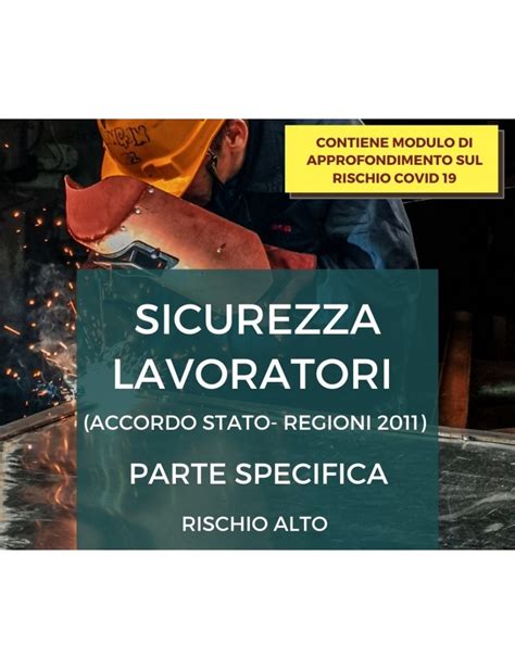 Corso Sicurezza Lavoratori Parte Specifica Rischio Alto