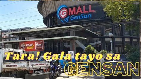 Tara Gala Tayo Sa GENSAN Ikutin Natin Ang Buong Gensan City Pati