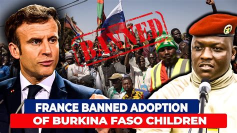 France Continues Being Petty By Banning The Adoption Of Burkina Faso