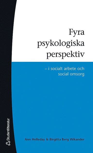 Fyra Psykologiska Perspektiv I Socialt Arbete Och Social Omsorg Ann