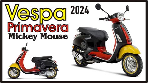 2024 Vespa Primavera Disney Mickey Mouse YouTube