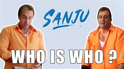 Sanju Real Life Characters Ranbir Kapoor Sanjay Dutt Biopic Youtube