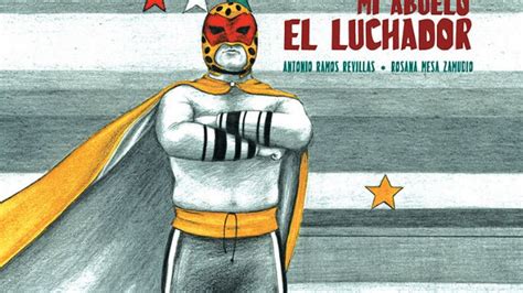 Cuento Mi Abuelo El Luchador Ch Calas Revista Para Ni Os