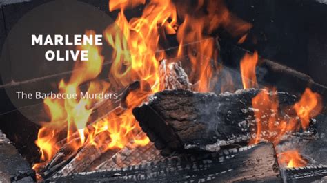 Marlene Olive - All You Need To Know About The Barbecue Murders - CDP