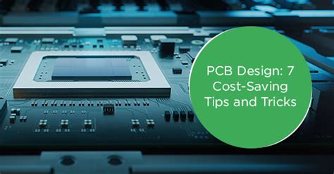 Pcb Design 7 Cost Saving Tips And Tricks Circuits Central