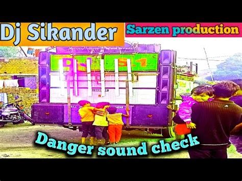 Dj Sikander Sarzen Production Danger Sound Check Djsarzen Djshashi