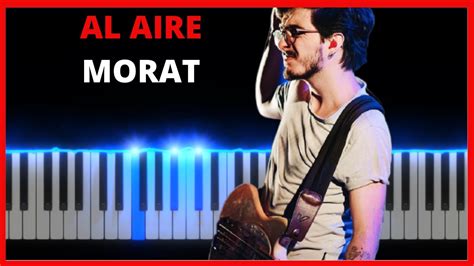 Morat Al Aire Piano Tutorial Partitura L Midi Youtube