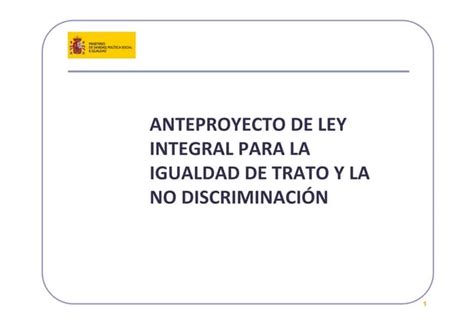 Informe Sobre El Anteproyecto De La Ley Integral Para La Igualdad De Trato Y La No