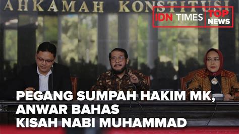 TOP NEWS OF THE DAY KETUA MK ANWAR USMAN SILAHKAN KAJI PUTUSAN MK