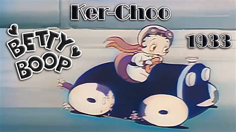 Betty Boops Ker Choo 1933 Colorized FREEFLIX YouTube