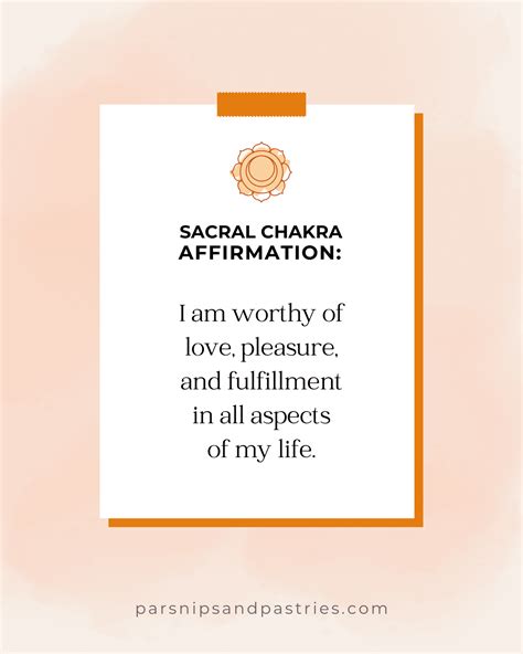 50 Sacral Chakra Affirmations For Creativity And Passion Parsnips And