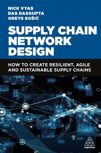 Supply Chain Network Design How To Create Resilient Agile And