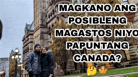 Magkano Ang Nagasto Namin Sa Student Pathway Papunta Sa Canada Youtube