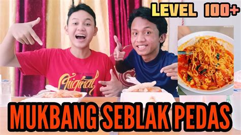 Mukbang Seblak Terpedas Level 100 Sambil Nyanyi Youtube