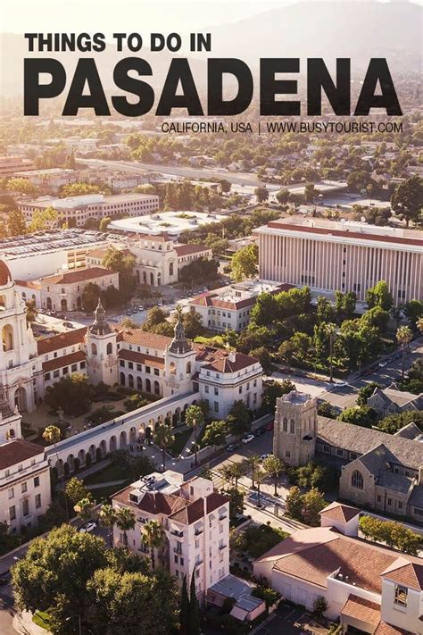 Best Fun Things To Do In Pasadena California Artofit