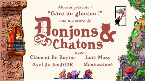 Actual Play Donjons Chatons avec Loïc Muzy Clément de Ruyter