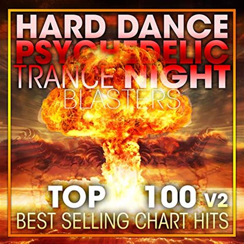 Play Hard Dance Psychedelic Trance Night Blasters Top 100 Best Selling