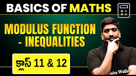 Modulus Function Inequalities Basics Of Maths Class Ap