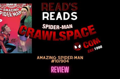 Read S Reads Amazing Spider Man 10 904 Review Spider Man Crawlspace