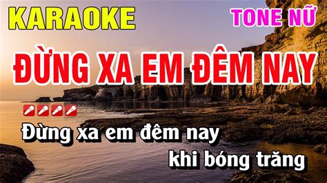 Karaoke Ng Xa Em M Nay Tone N Nh C S Ng D H T Ho Ng Lu N Youtube