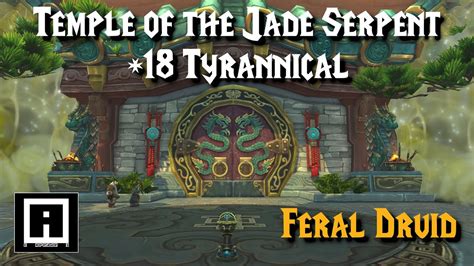 Feral Druid Temple Of The Jade Serpent Tyrannical Youtube