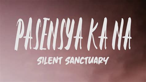 Silent Sanctuary Pasensya Ka Na Lyrics YouTube