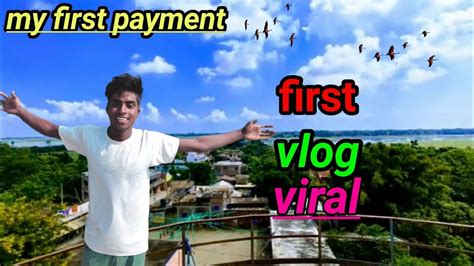 First Vlog Viral Vlog My First Payment Vlog Please Support Me