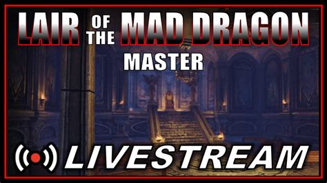 Live The Lair Of The Mad Dragon Master Rogue Pov Neverwinter M