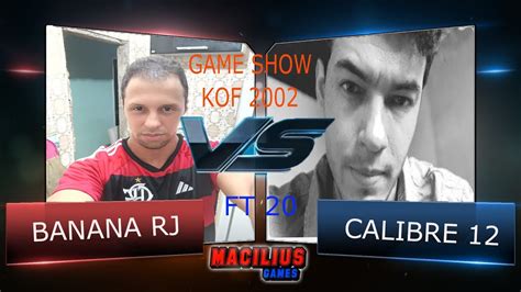 BANANA KB MCK MG VS CALIBRE 12 GAME SHOW KOF 2002 FT 20 YouTube