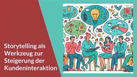 Storytelling Als Werkzeug Zur Steigerung Der Kundeninteraktion