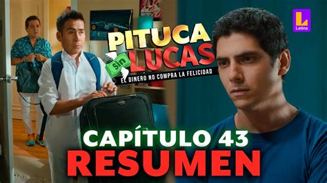 Goyo se va de la casa de Conchita Resumen capítulo 43 Pituca Sin