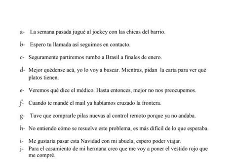 Reconocer el o los verbos conjugados de cada oración y subrayarlo s