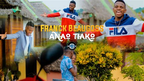 Franck Beaugoss Anao Tiako Nouveauté Clip Gasy 2022 Youtube