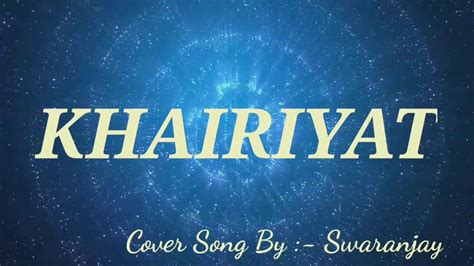 "KHAIRIYAT" COVER SONG - YouTube