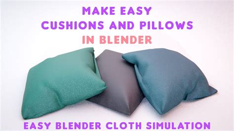 Make Pillows And Cushions In Blender Easy Cloth Simulation In