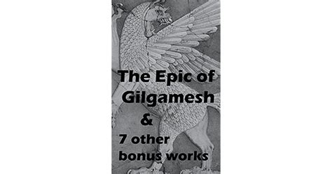 Friendship Quotes From The Epic Of Gilgamesh