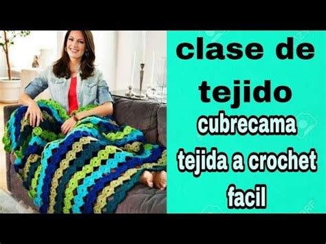 Clase De Tejido Cubrecama O Manta Tejida A Crochet Muy F Cil Para