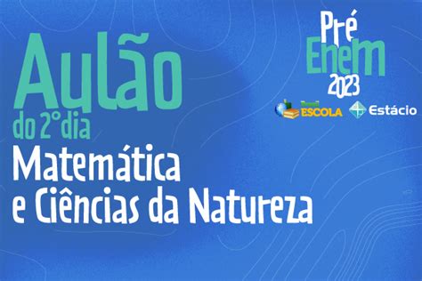 Aulão gratuito do 2º dia do Enem 2023 acontecerá hoje 1