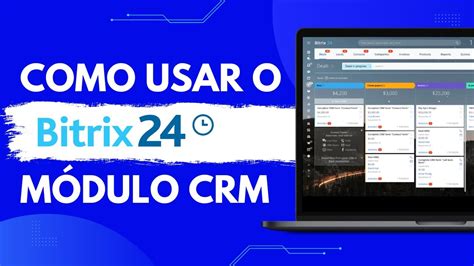 Como Usar O Bitrix M Dulo Crm Youtube