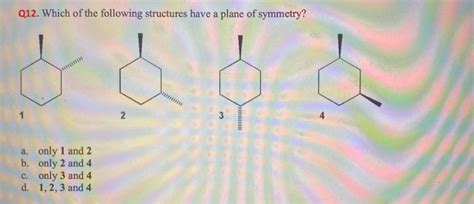 Solved Q11 Which Of The Following Structures Has A Center