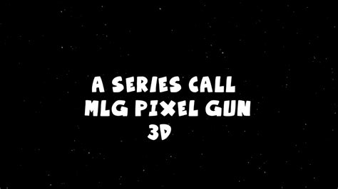 MLG Pixel Gun 3D Official Trailer YouTube