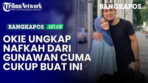 Okie Agustina Ungkap Nafkah Dari Gunawan Dwi Cahyo Cuma Cukup Buat Ini