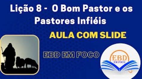 Ebd Em Foco Conte Do Incorporado Li O O Bom Pastor E Os